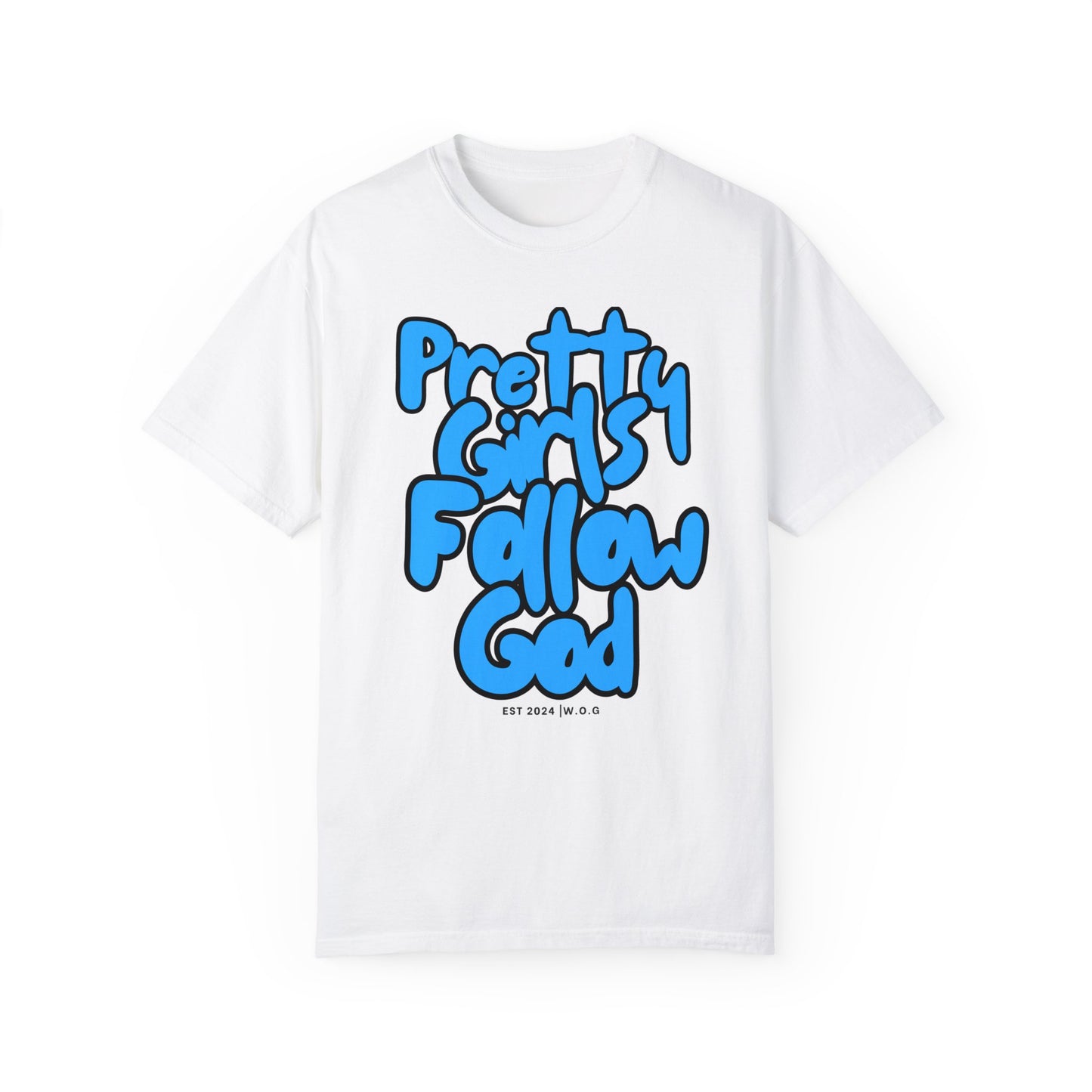 Pretty Girls Follow God T-shirt