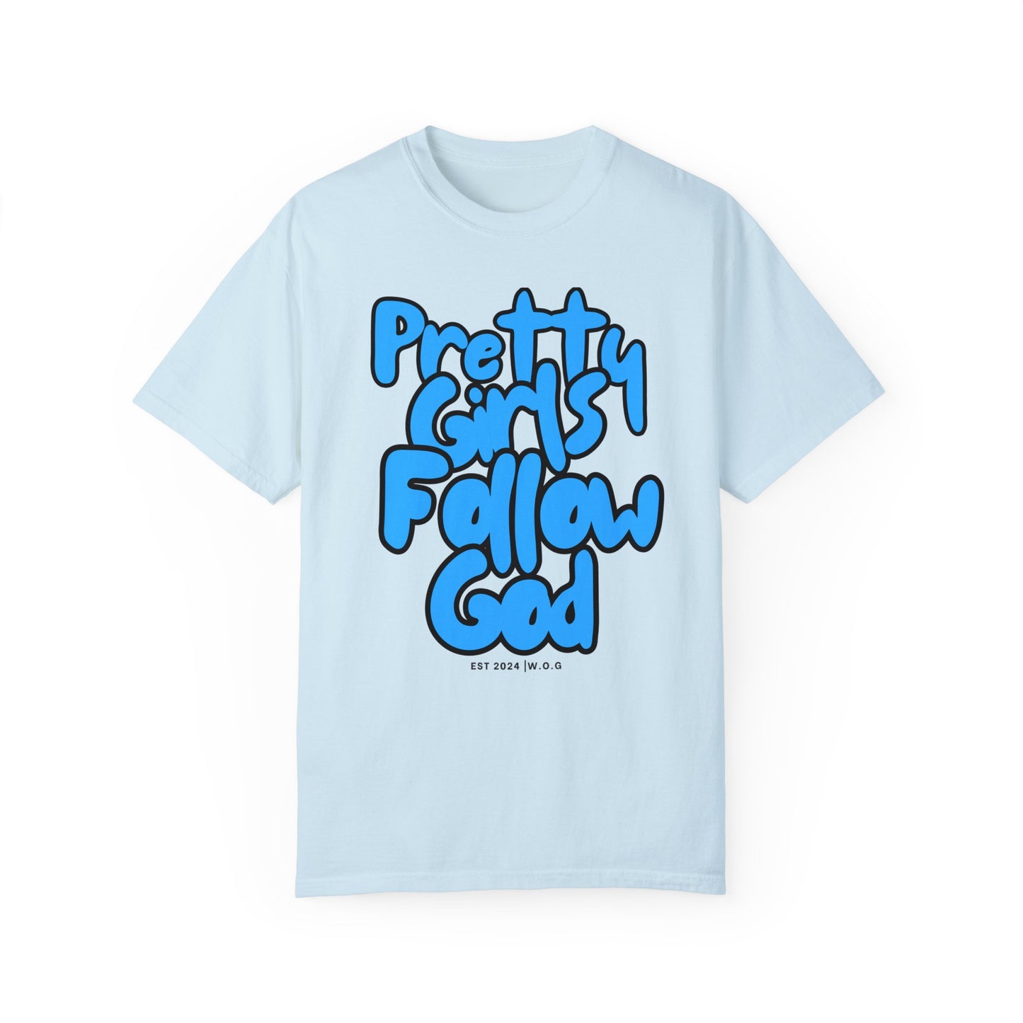 Pretty Girls Follow God T-shirt
